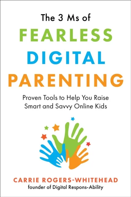3 Ms of Fearless Digital Parenting