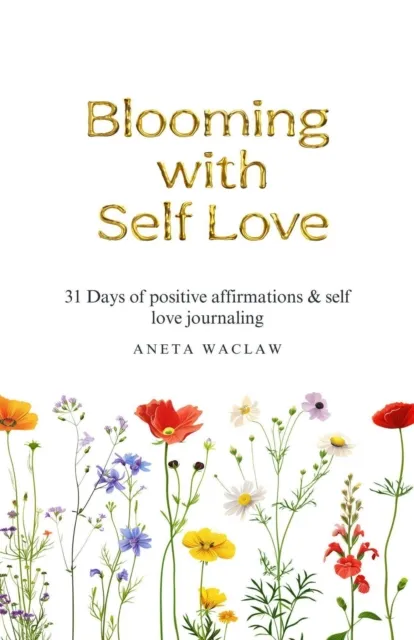 Blooming With Self Love