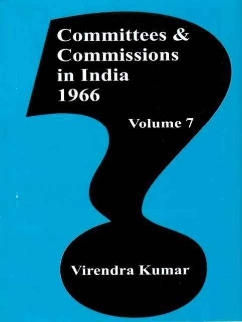 Committies And Commissions In India 1947-73 (1966)