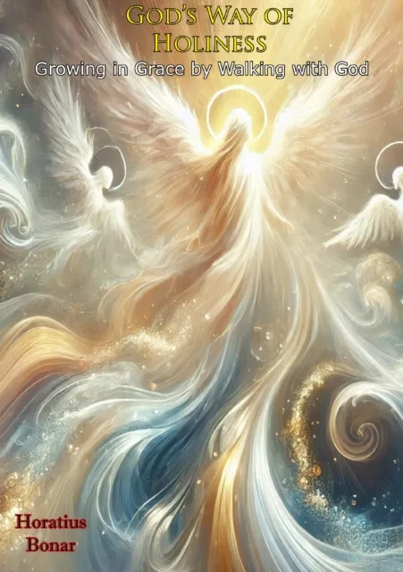 God's Way of Holiness: Growing in Grace by Walking with God