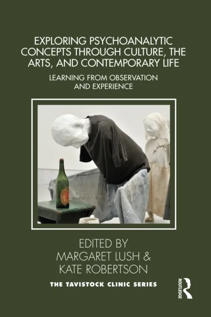 Exploring Psychoanalytic Concepts through Culture, the Arts and Contemporary Life