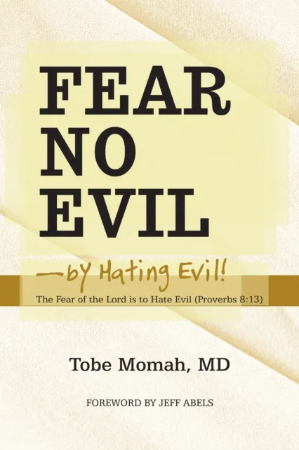 Fear No Evil-By Hating Evil!