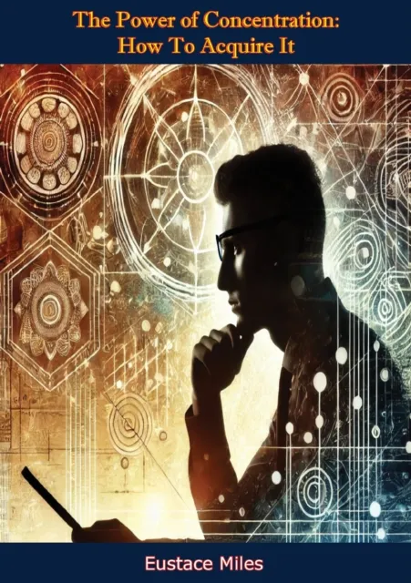 Power of Concentration: How To Acquire It