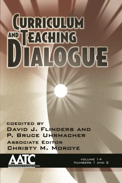 Curriculum and Teaching Dialogue Vol 12 Issue 1 & 2