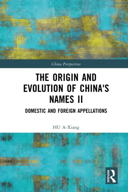 Origin and Evolution of China's Names II