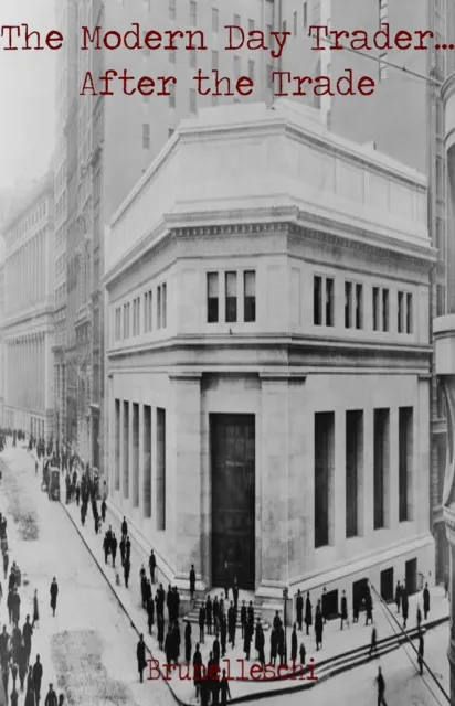 Modern Day Trader....After the Trade