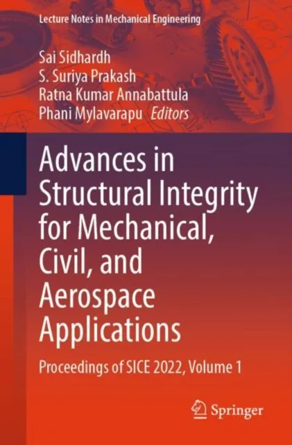 Advances in Structural Integrity for Mechanical, Civil, and Aerospace Applications