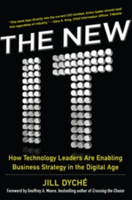 New IT: How Technology Leaders are Enabling Business Strategy in the Digital Age