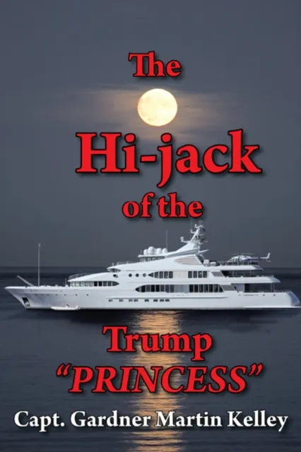 Hi-Jack of the Trump "Princess"