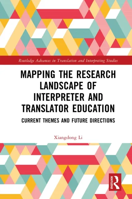 Mapping the Research Landscape of Interpreter and Translator Education