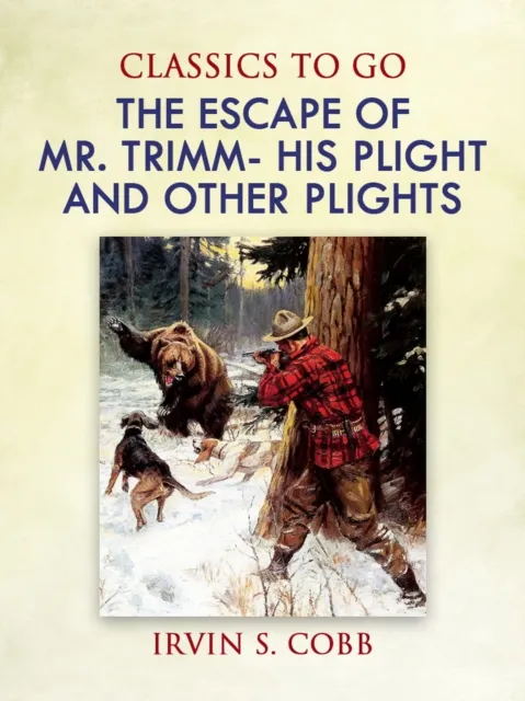 Escape of Mr. Trimm  His Plight and other Plights