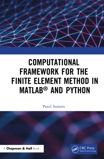 Computational Framework for the Finite Element Method in MATLAB(R) and Python