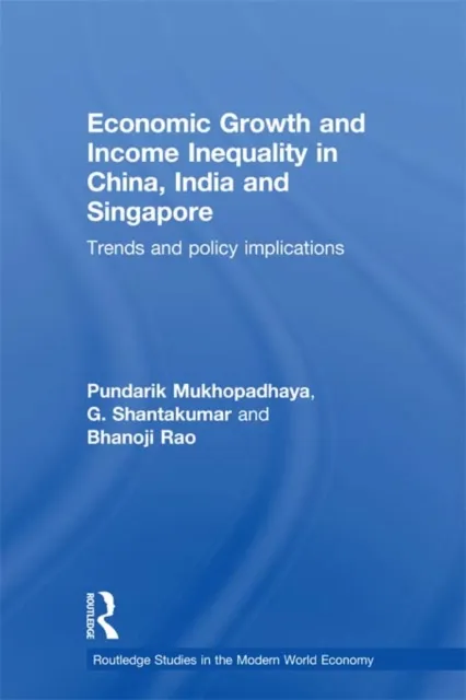 Economic Growth and Income Inequality in China, India and Singapore
