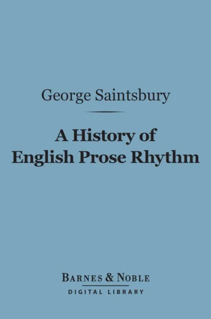History of English Prose Rhythm (Barnes & Noble Digital Library)