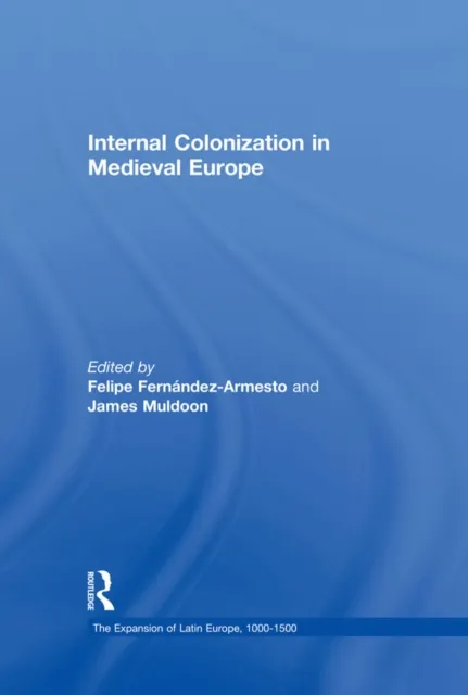 Internal Colonization in Medieval Europe