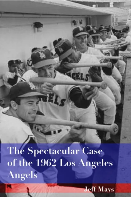 Spectacular Case of the 1962 Los Angeles Angels