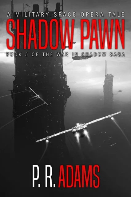 Shadow Pawn: A Military Space Opera Tale