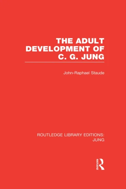 Adult Development of C.G. Jung (RLE: Jung)