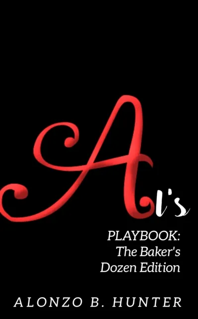 AL'S PLAYBOOK: THE BAKER'S DOZEN EDITION