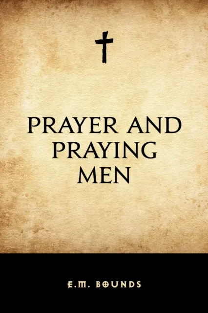 Prayer and Praying Men