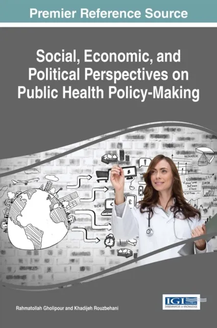 Social, Economic, and Political Perspectives on Public Health Policy-Making