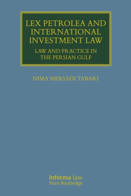 Lex Petrolea and International Investment Law