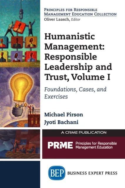 Humanistic Management: Leadership and Trust, Volume I