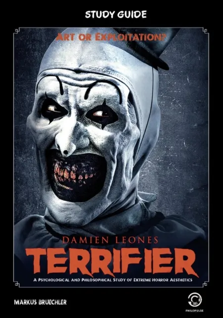 Film Dimensions Book: Terrifier - The Archetype of Horror: Symbolism, Allegories, and the Masquerade of Terror