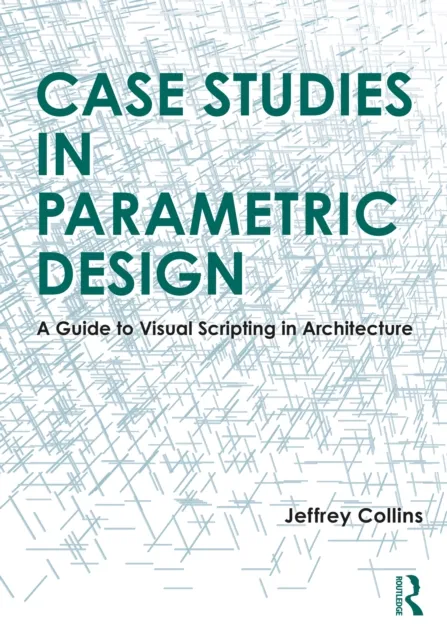 Case Studies in Parametric Design