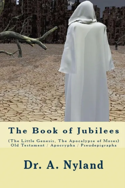 Book of Jubilees (The Little Genesis, The Apocalypse of Moses)