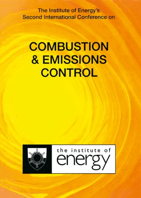 Institute of Energy's Second International Conference on COMBUSTION & EMISSIONS CONTROL