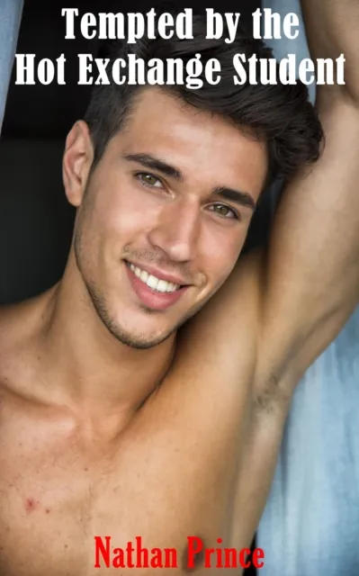 Tempted by the Hot Exchange Student