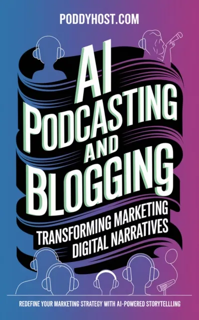 AI Podcasting and Blogging