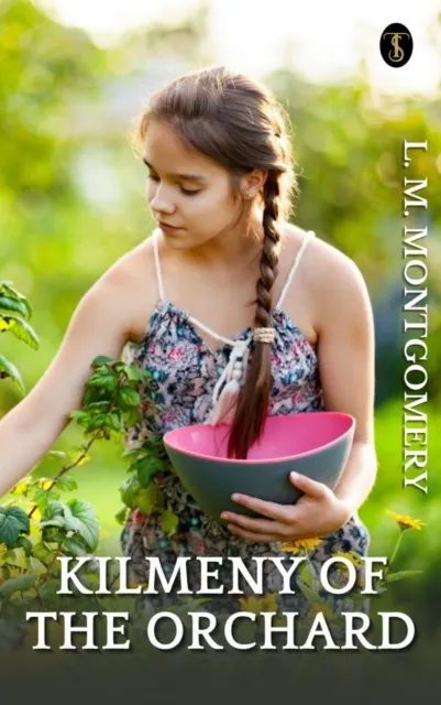 Kilmeny of the Orchard