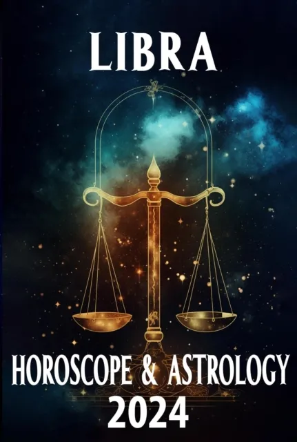 Libra Horoscope 2024