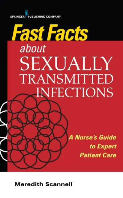 Fast Facts About Sexually Transmitted Infections (STIs)