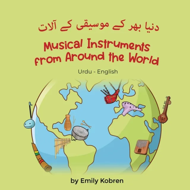 Musical Instruments from Around the World (Urdu-English)