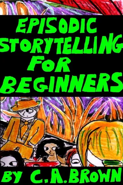 Episodic Storytelling For Beginners
