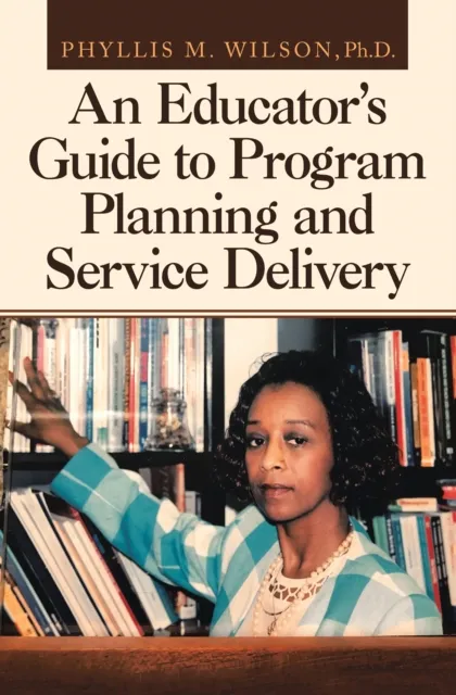 Educator's Guide to Program Planning and Service Delivery