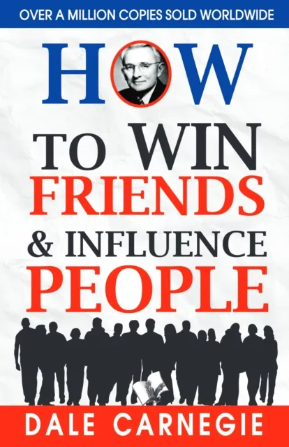 How to Win Friends and Influence People