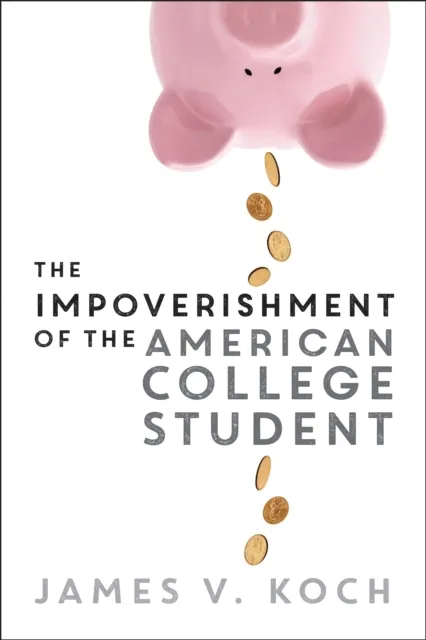 Impoverishment of the American College Student