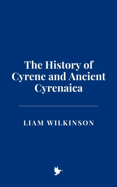 History of Cyrene and Ancient Cyrenaica