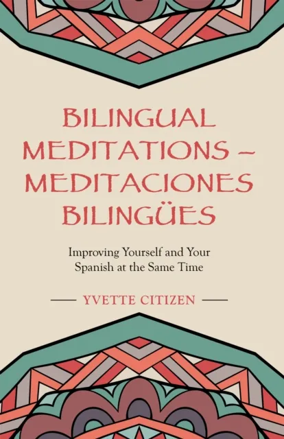 Bilingual Meditations - Meditaciones Bilingues