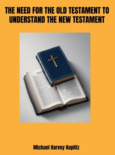 Need for the Old Testament to Understand the New Testament