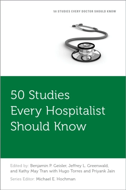 50 Studies Every Hospitalist Should Know
