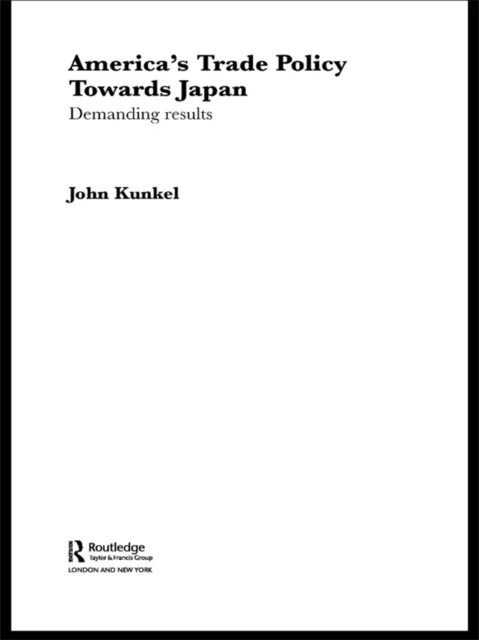 America's Trade Policy Towards Japan