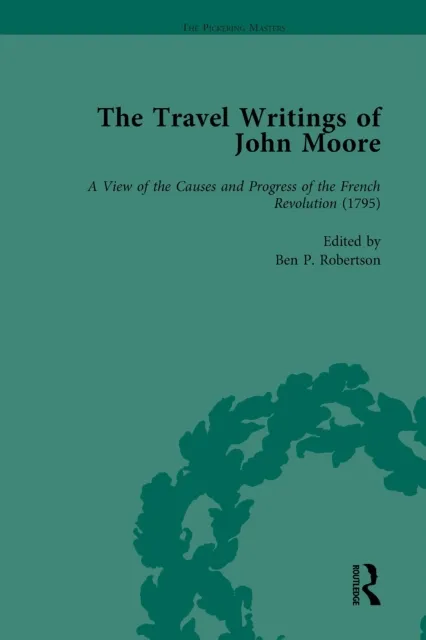 Travel Writings of John Moore Vol 4
