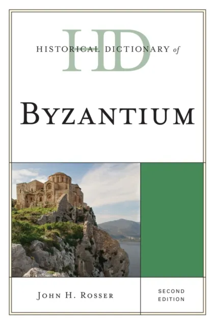 Historical Dictionary of Byzantium