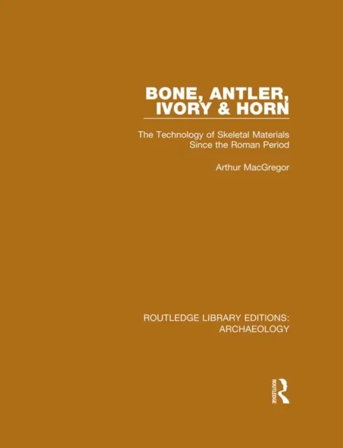 Bone, Antler, Ivory and Horn