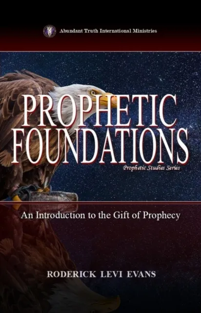 Prophetic Foundations: An Introduction to the Gift of Prophecy